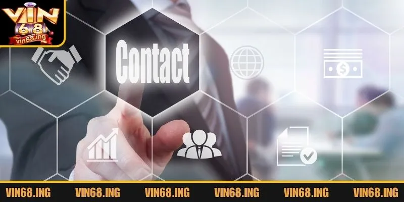 Chú ý cần nắm khi thực hiện liên hệ Vin68