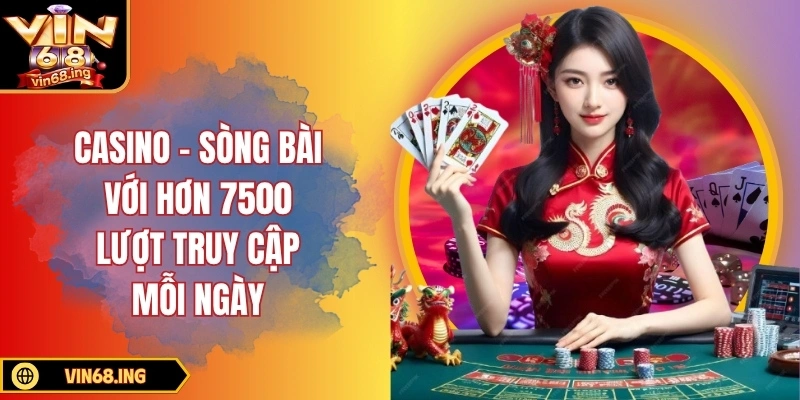 Casino - Sòng bài với hơn 7500 lượt truy cập mỗi ngày